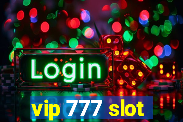 vip 777 slot