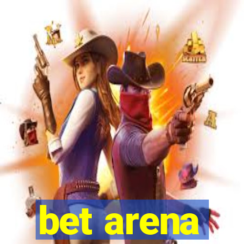 bet arena