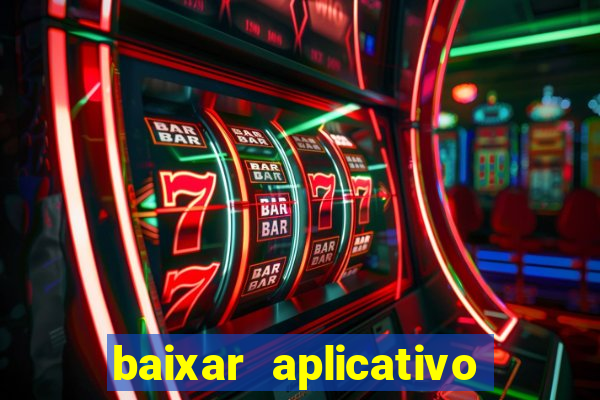 baixar aplicativo aposta ganha