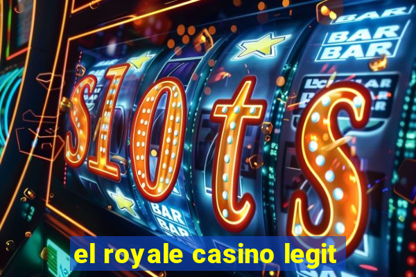 el royale casino legit