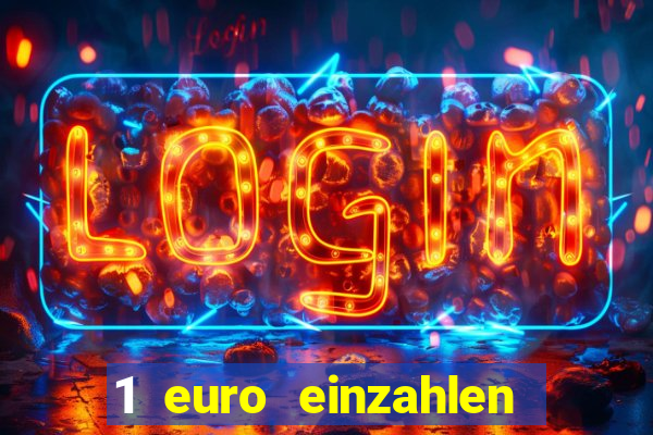 1 euro einzahlen casino 2018