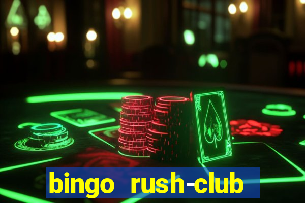 bingo rush-club bingo games