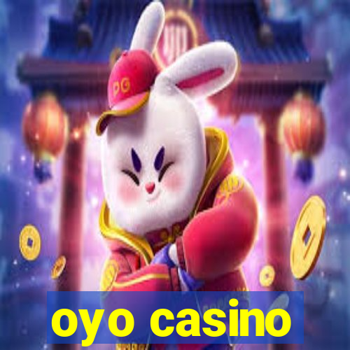 oyo casino