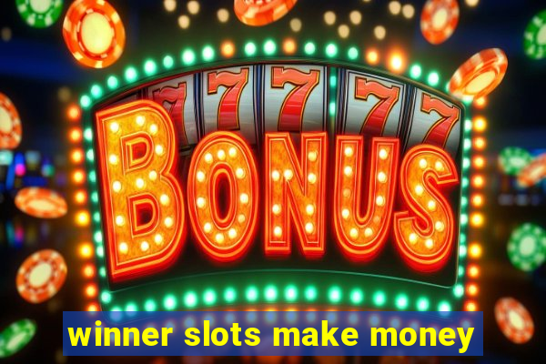 winner slots make money