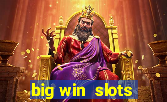 big win  slots