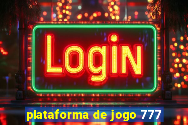 plataforma de jogo 777