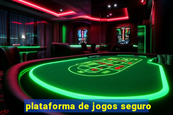 plataforma de jogos seguro