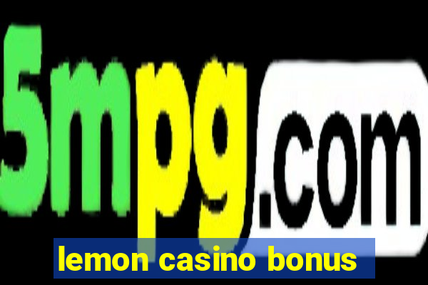 lemon casino bonus