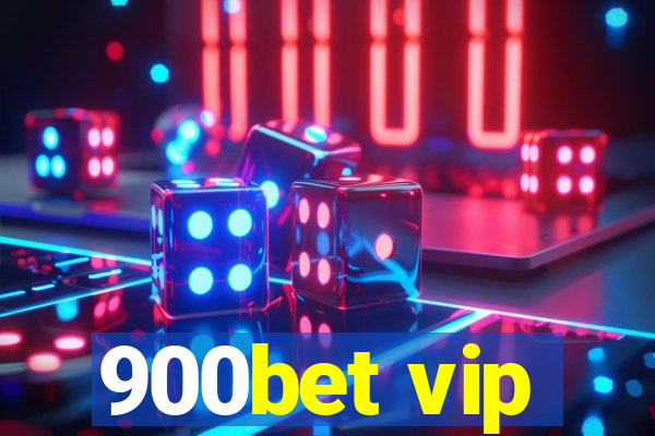 900bet vip