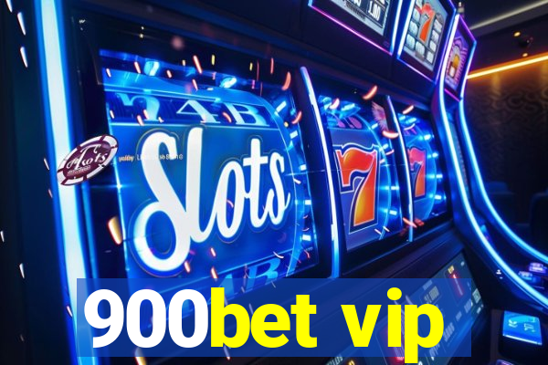 900bet vip