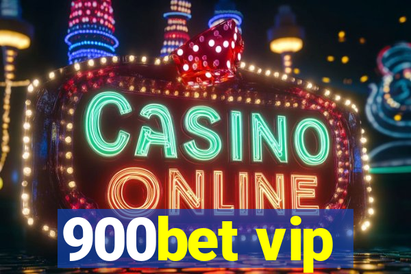 900bet vip