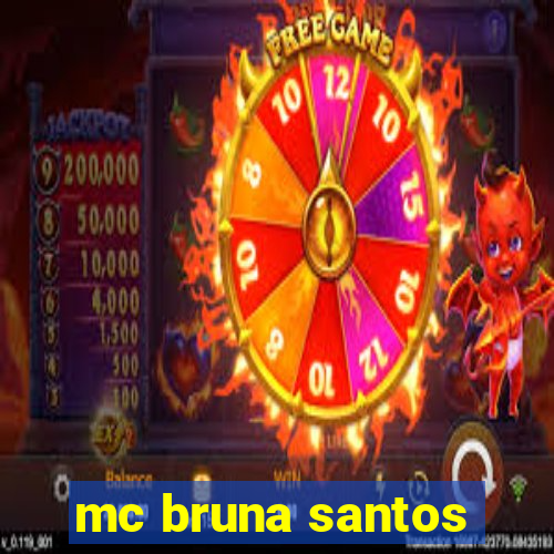 mc bruna santos