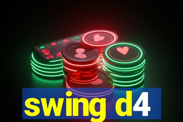 swing d4