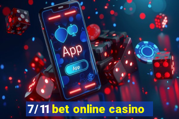 7/11 bet online casino