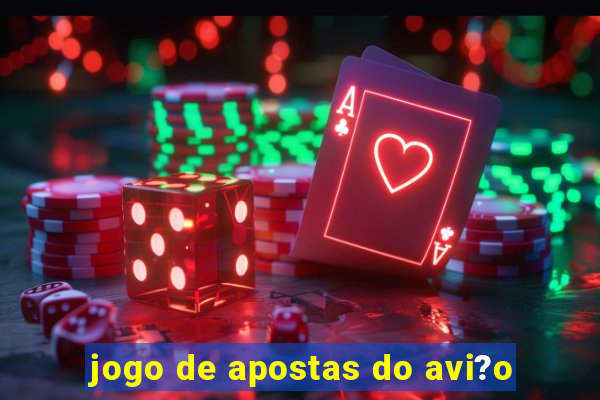 jogo de apostas do avi?o