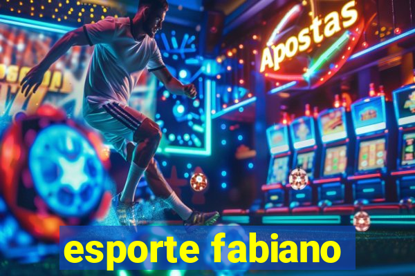 esporte fabiano