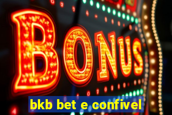 bkb bet e confivel