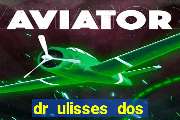 dr ulisses dos santos ortopedista