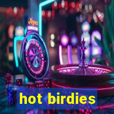 hot birdies