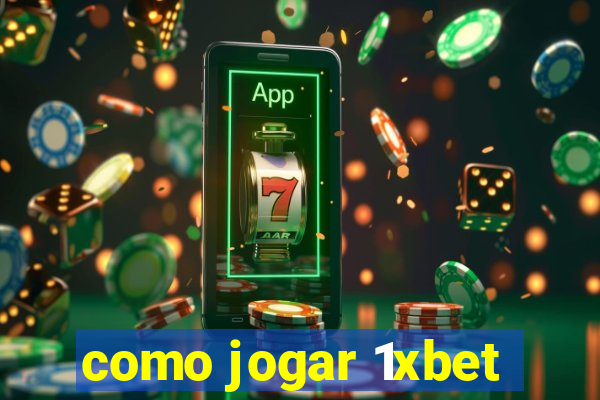 como jogar 1xbet