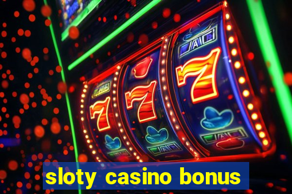 sloty casino bonus