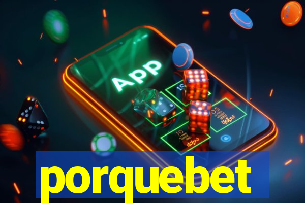 porquebet