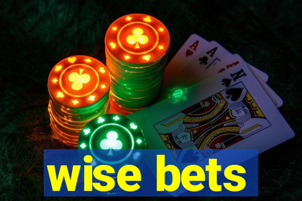 wise bets