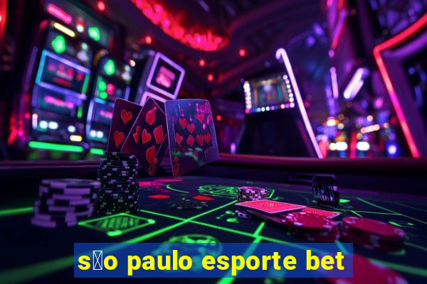 s茫o paulo esporte bet