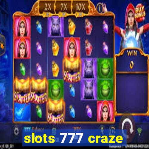 slots 777 craze