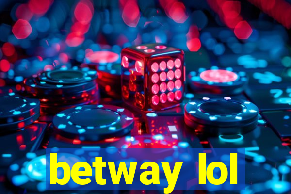 betway lol