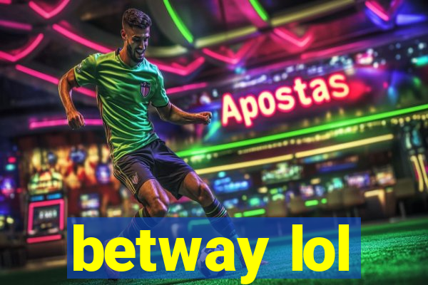 betway lol