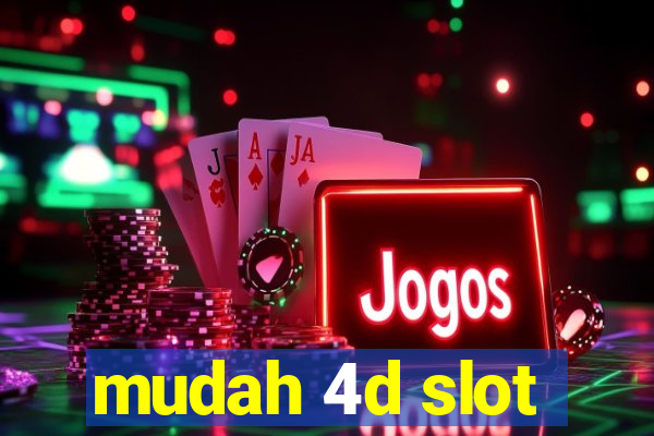 mudah 4d slot