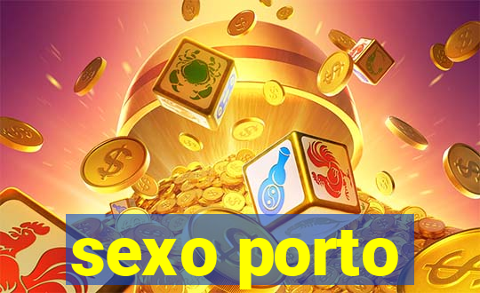 sexo porto