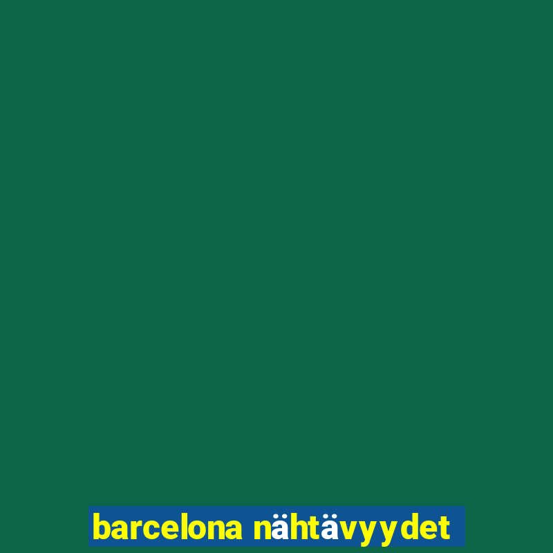 barcelona nähtävyydet