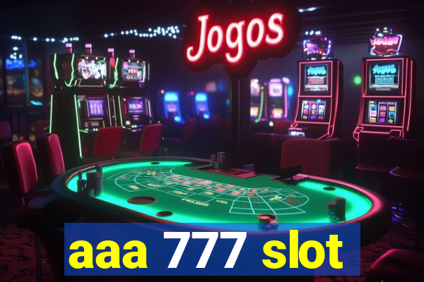 aaa 777 slot