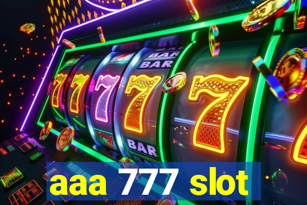 aaa 777 slot