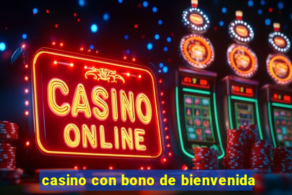 casino con bono de bienvenida