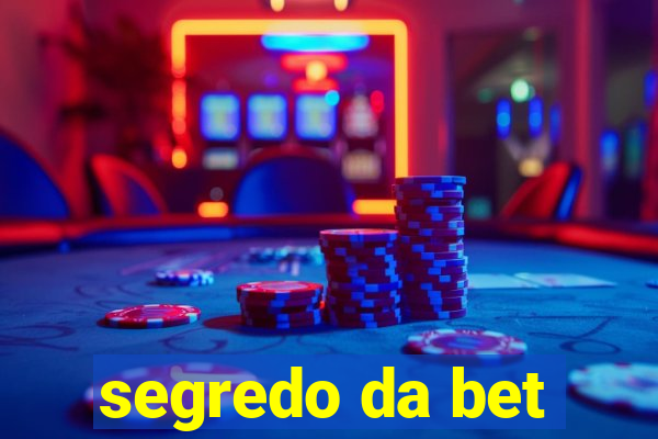 segredo da bet