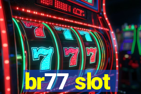 br77 slot