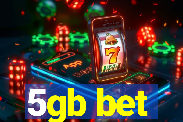 5gb bet