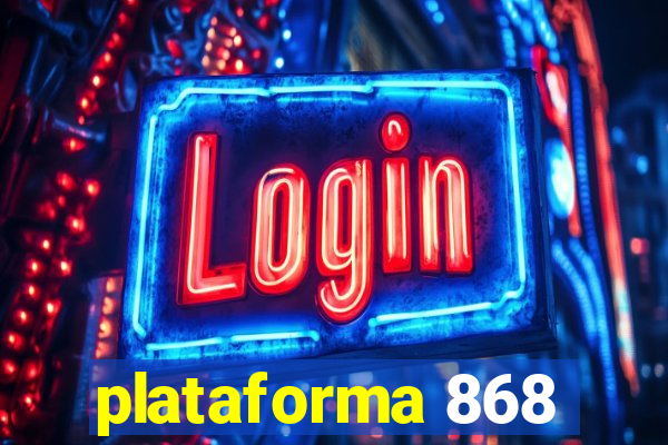 plataforma 868