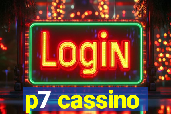 p7 cassino