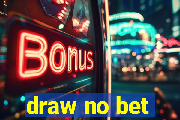 draw no bet