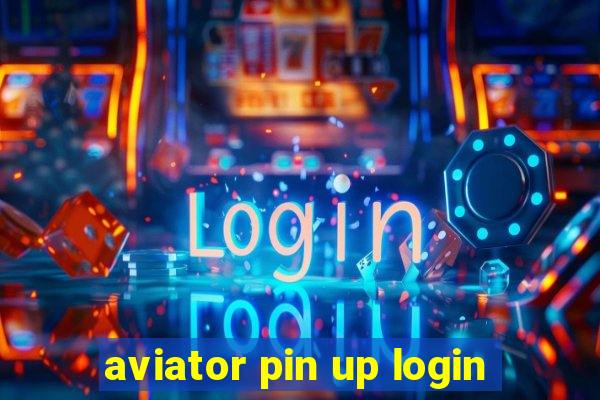 aviator pin up login