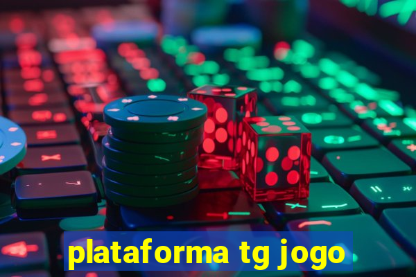 plataforma tg jogo