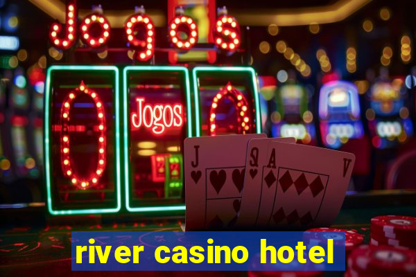 river casino hotel