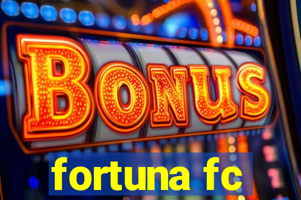 fortuna fc