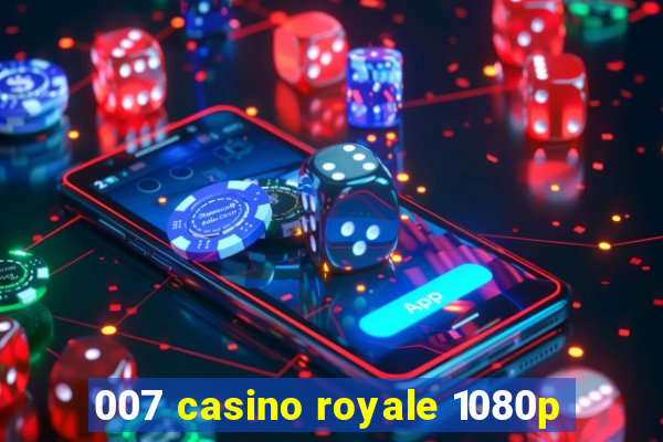 007 casino royale 1080p