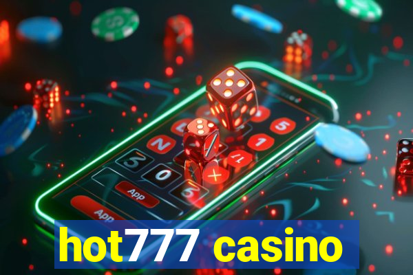 hot777 casino