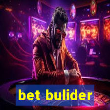 bet bulider